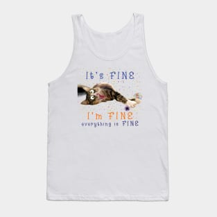 It's FINE I'm FINE everything is FINE - Maine Coon fun Tank Top